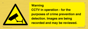Warning CCTV in operation - for the purposes of crime prevention and detection. Images are being recorded and may be reviewed.